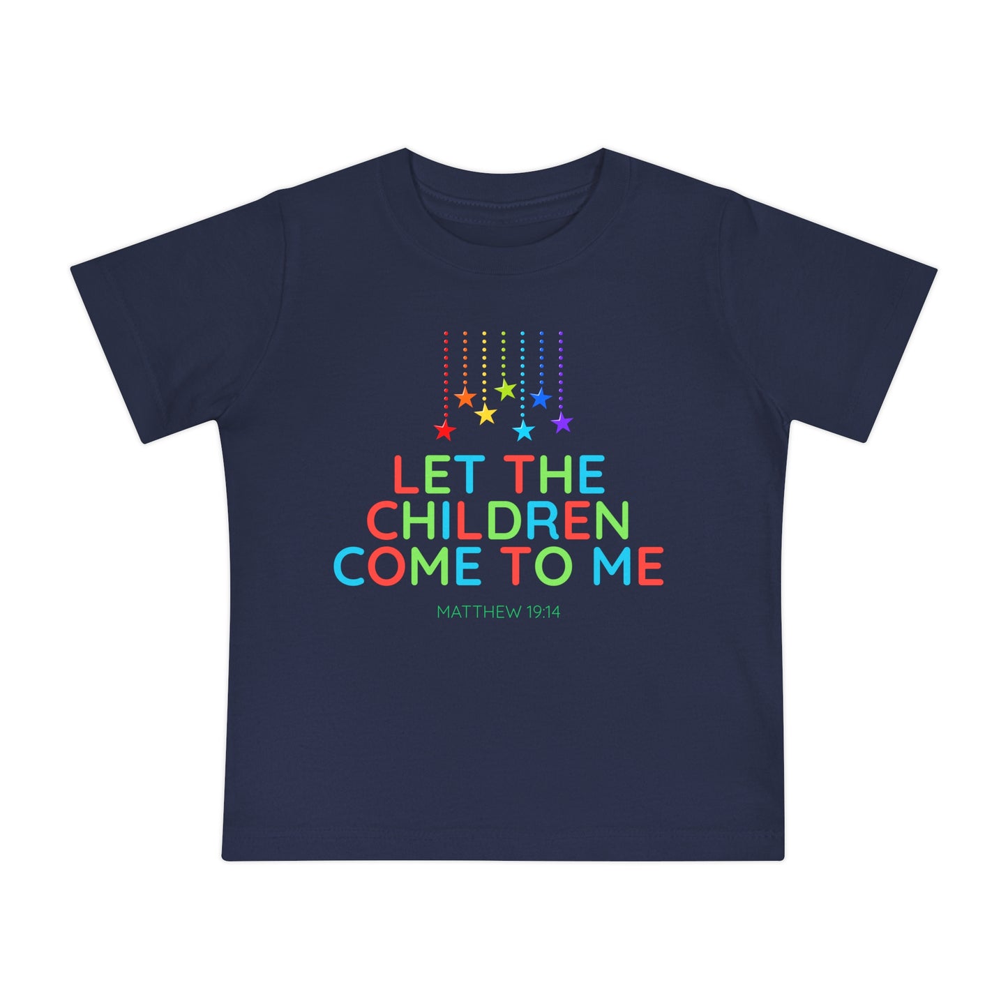 Let the Children Come to Me - Colorful Baby Faith T-Shirt