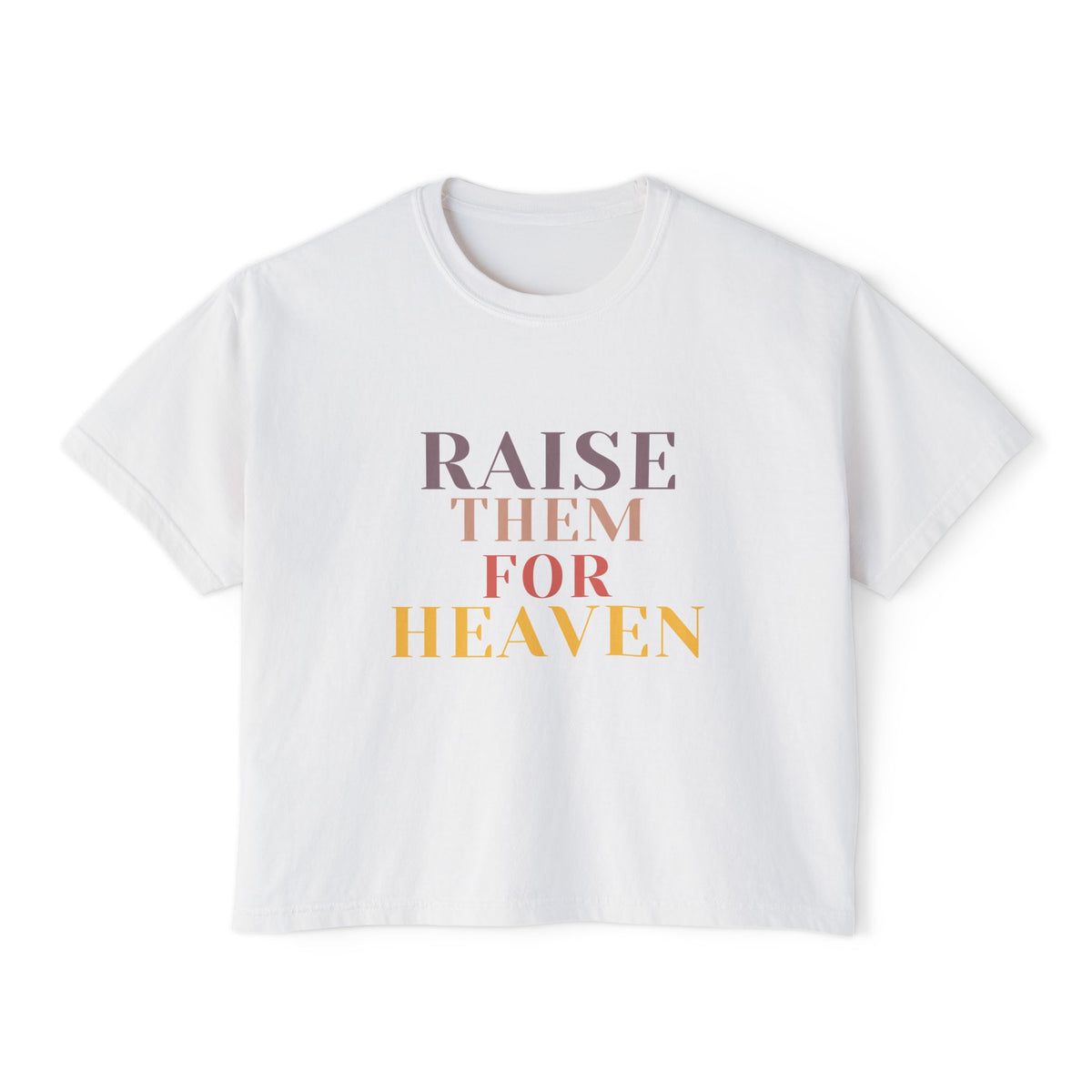 "Raise Them for Heaven" Cropped Women's Boxy Tee