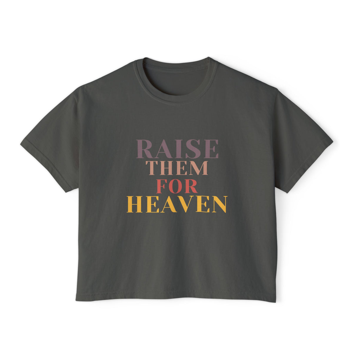 "Raise Them for Heaven" Cropped Women's Boxy Tee