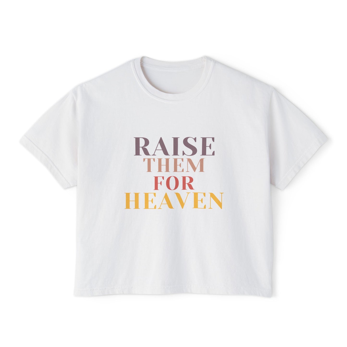 "Raise Them for Heaven" Cropped Women's Boxy Tee