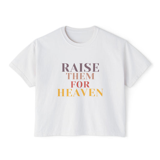 "Raise Them for Heaven" Cropped Women's Boxy Tee