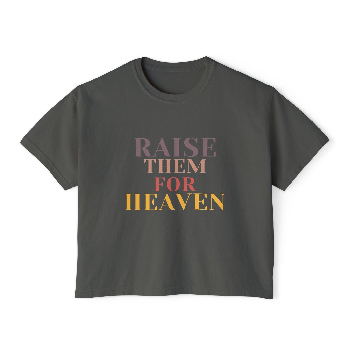 "Raise Them for Heaven" Cropped Women's Boxy Tee