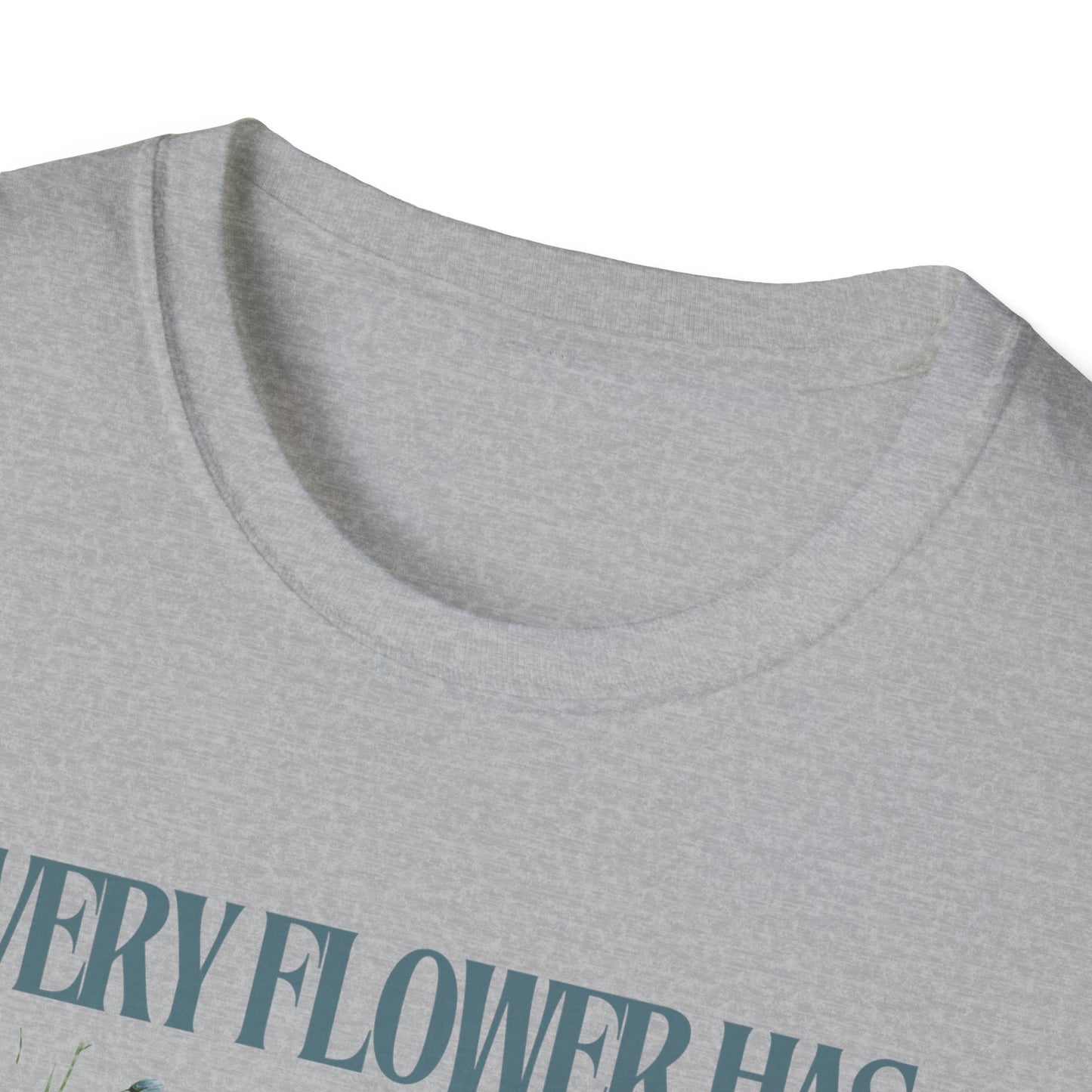 Every Flower Has Its Own Beauty Softstyle T-Shirt