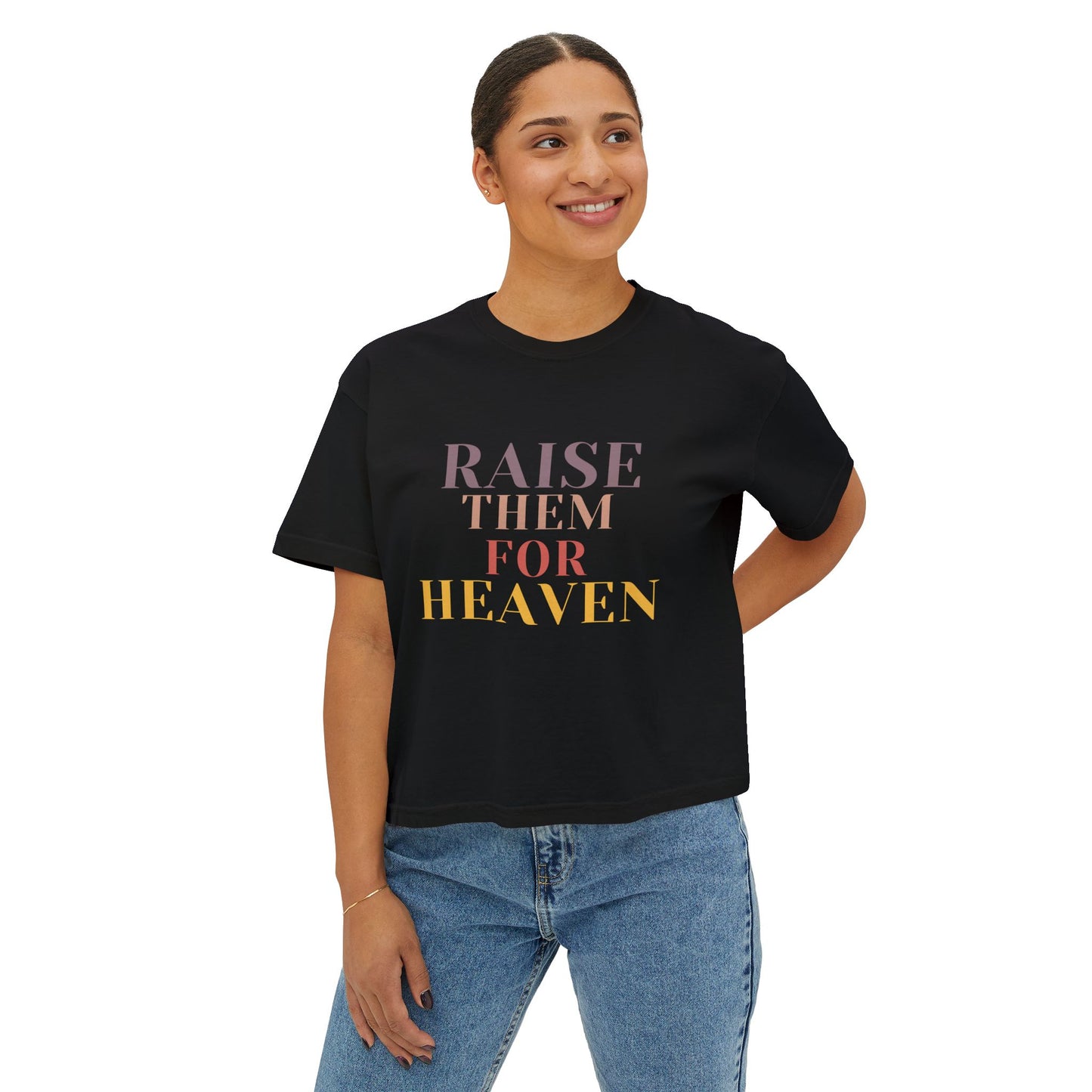 "Raise Them for Heaven" Cropped Women's Boxy Tee