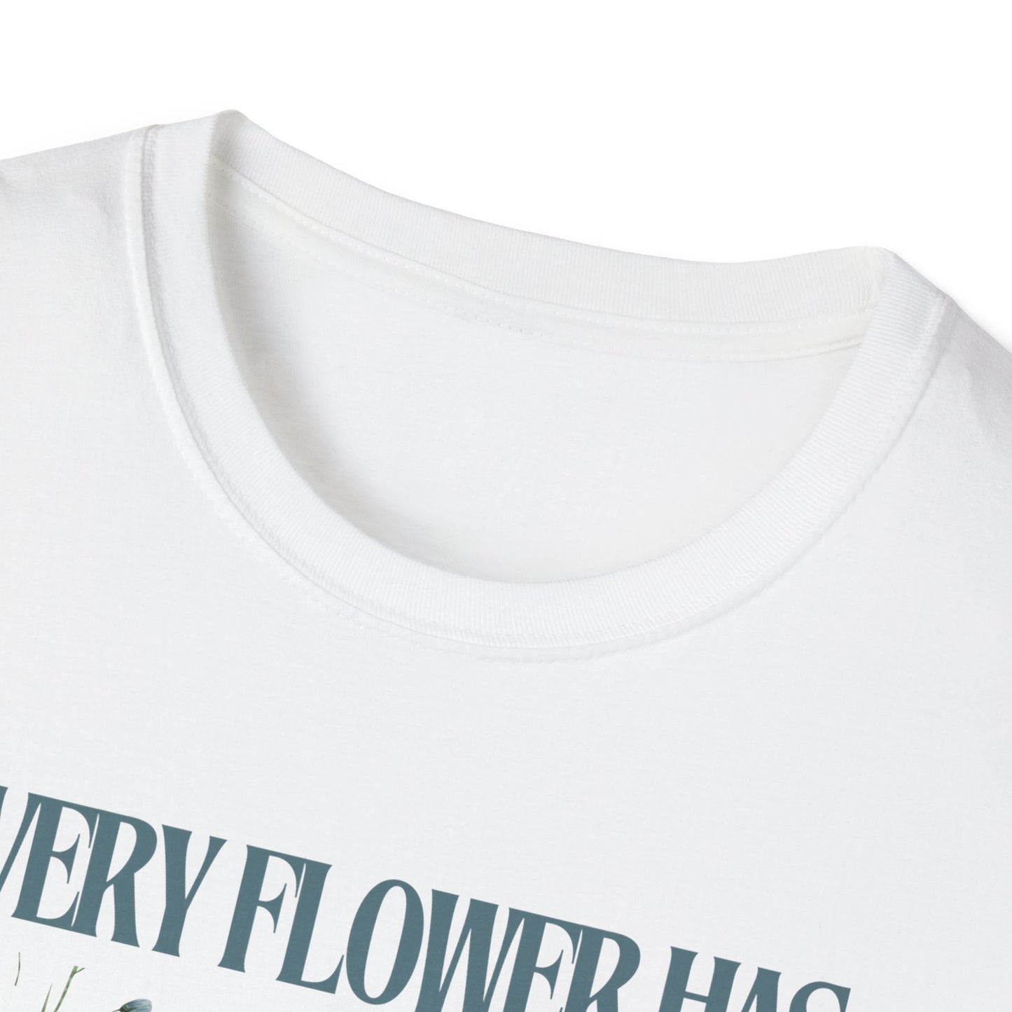 Every Flower Has Its Own Beauty Softstyle T-Shirt